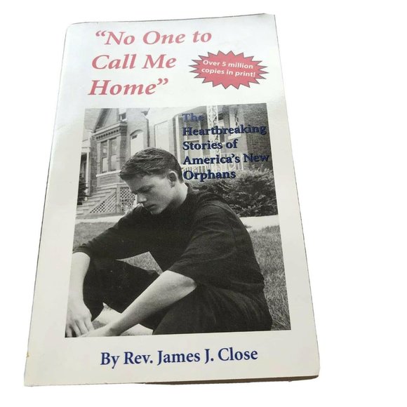 No One to Call Me Home: America’s New Orphans by James Close Paperback - Picture 1 of 8